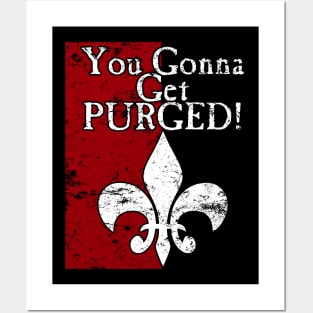 You Gonna Get Purged Fleur De Lis Aged Posters and Art